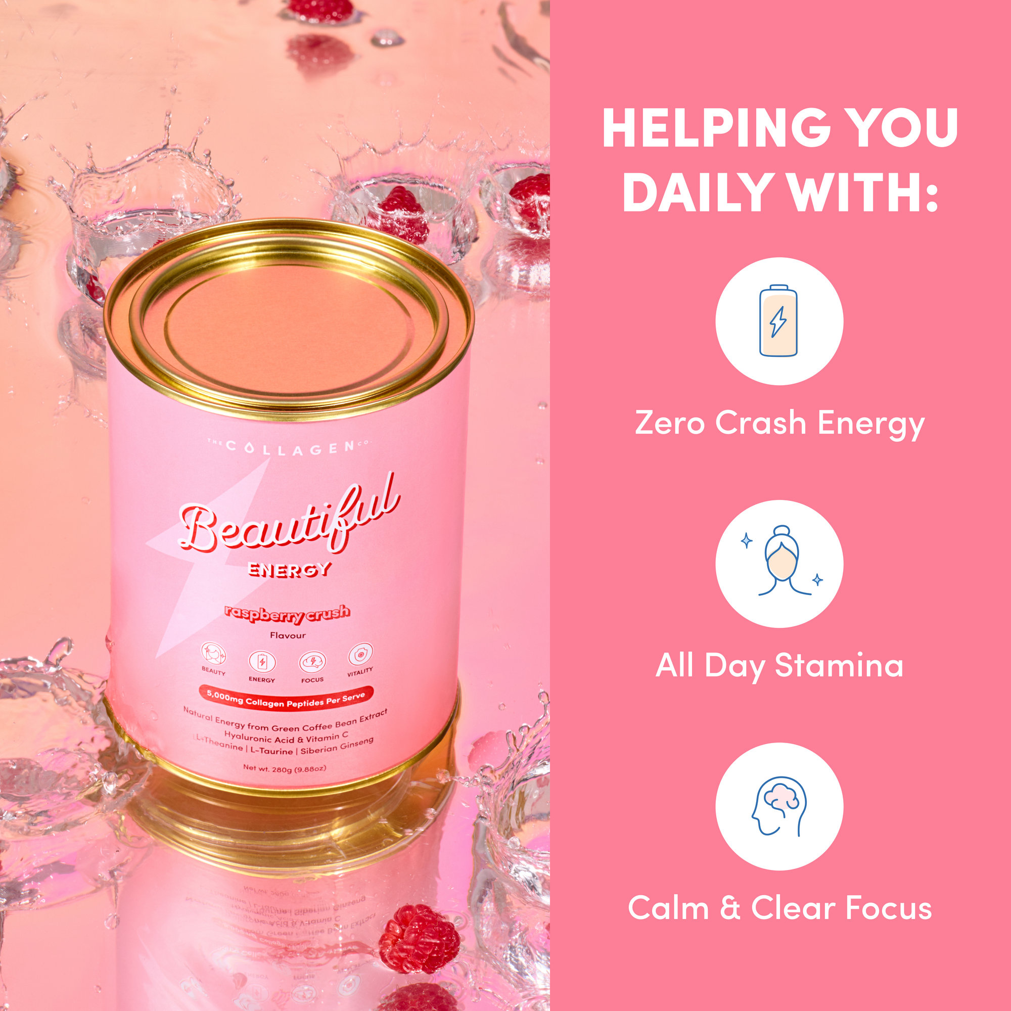 A canister of The Collagen Co USA’s Raspberry Crush Beautiful Energy - 280g sits on a glossy pink surface with splashing water and raspberries, showcasing natural caffeine for zero crash energy, all-day stamina, and calm, clear focus.
