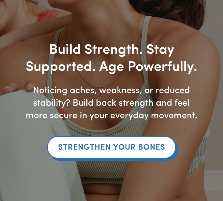 A woman in athletic wear sits indoors with text overlay: Build Strength. Stay Supported. Age Powerfully. Noticing aches, weakness, or reduced stability? Build back strength and feel more secure in your everyday movement.