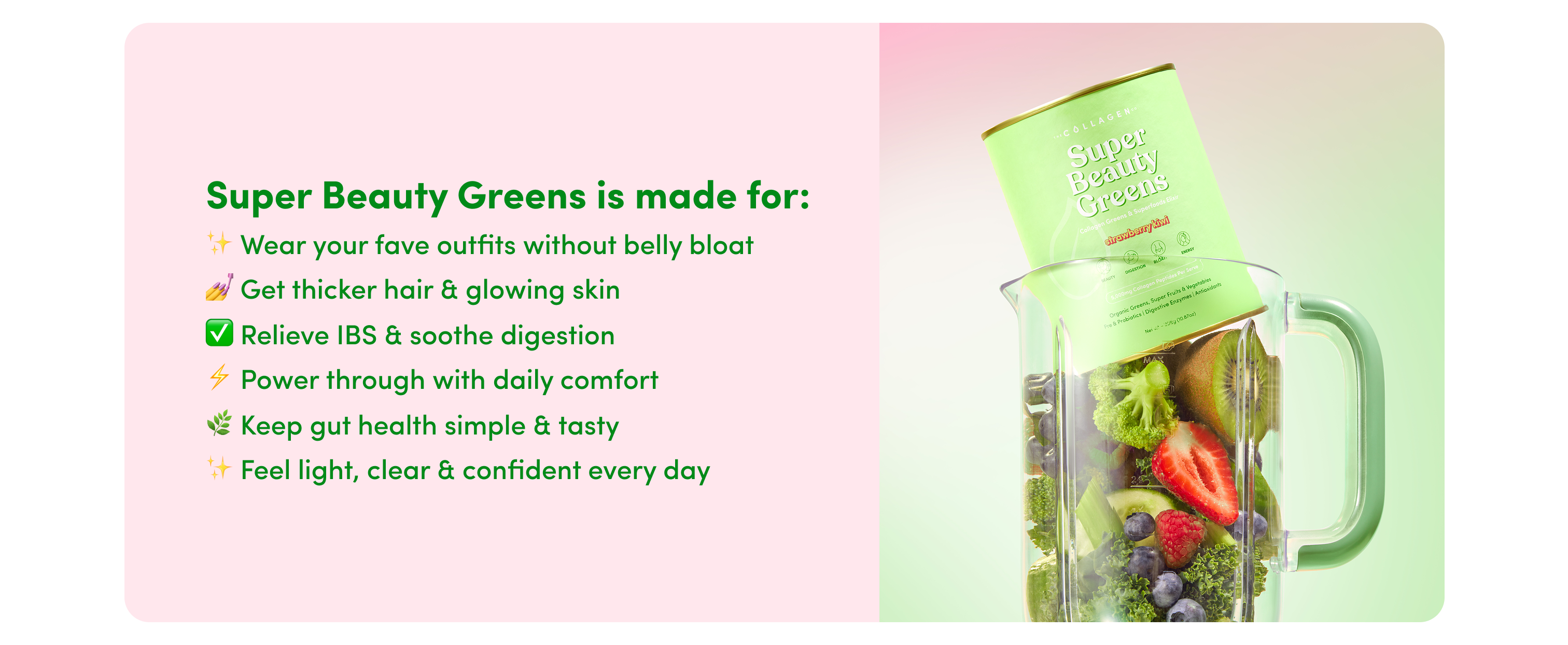 A blender filled with colorful fruits, vegetables, and a green Super Beauty Greens container. Text beside it lists benefits like reduced bloat, glowing skin, IBS relief, comfort, simplicity, and feeling light daily.