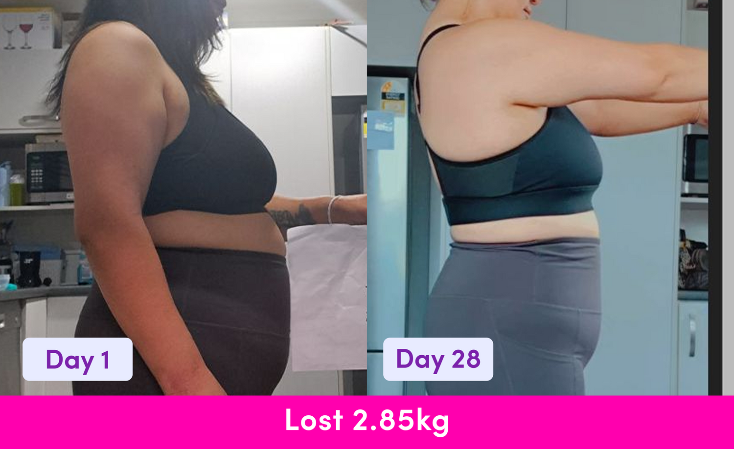 Side-by-side photos of a person in workout clothes, showing a slimmer figure on Day 28 compared to Day 1. Text reads Day 1 on the left, Day 28 on the right, and Lost 2.85kg at the bottom.
