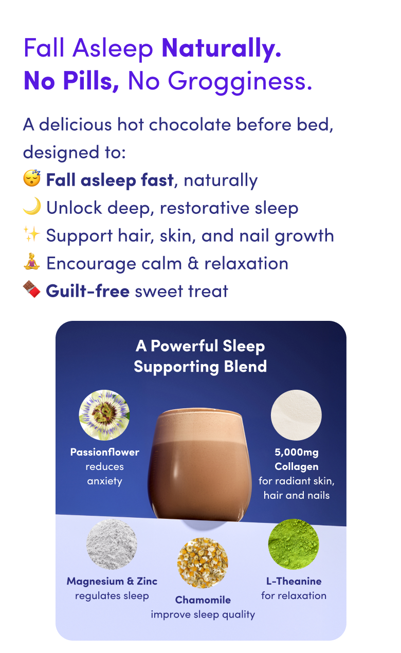 Infographic promoting a natural hot chocolate sleep aid. Features bold text about fast, natural sleep, relaxation, and collagen for hair, skin, and nails. Image shows a glass of chocolate with passionflower, collagen, magnesium, chamomile, and L-theanine.