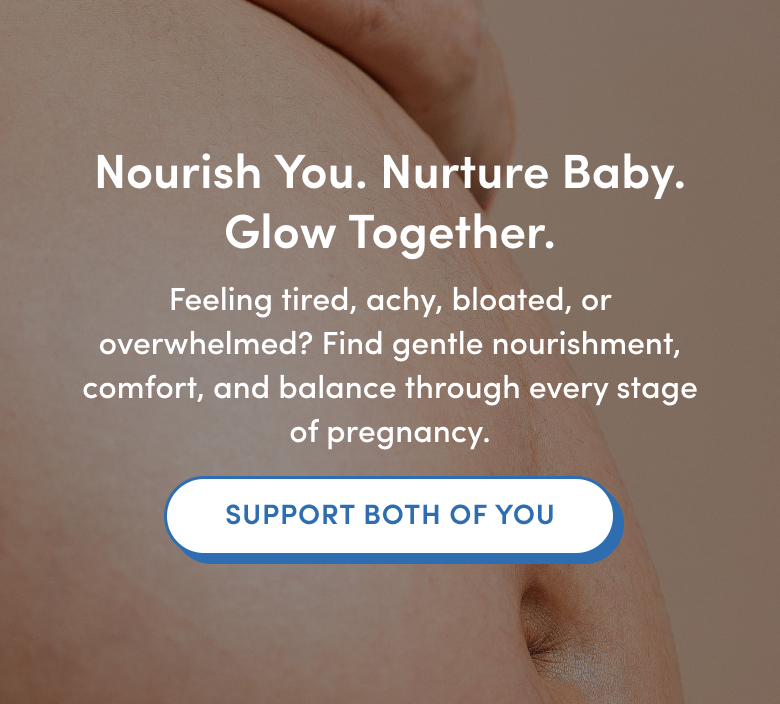 A close-up of a pregnant belly with text promoting gentle nourishment and support during pregnancy. A blue button reads Support Both of You.