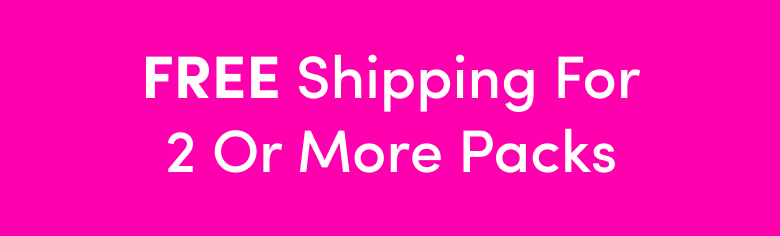 White text on a bright pink background reads: FREE Shipping For 2 Or More Packs.
