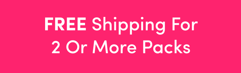 White text on a bright pink background reads: FREE Shipping For 2 Or More Packs.